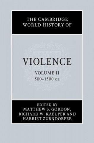 Kniha Cambridge World History of Violence Matthew Gordon