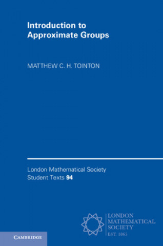 Knjiga Introduction to Approximate Groups Matthew C. H. Tointon