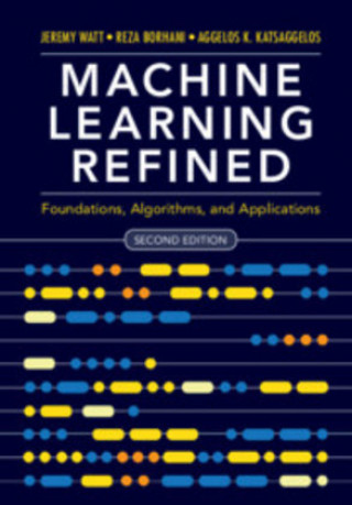 Kniha Machine Learning Refined Jeremy Watt