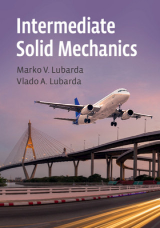 Knjiga Intermediate Solid Mechanics Marco V. Lubarda