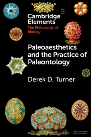Könyv Paleoaesthetics and the Practice of Paleontology Derek D. Turner