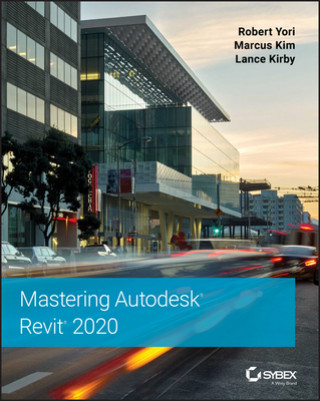 Книга Mastering Autodesk Revit 2020 Robert Yori