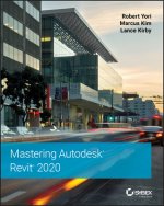 Carte Mastering Autodesk Revit 2020 Robert Yori