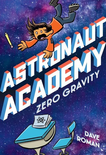 Kniha Astronaut Academy: Zero Gravity Dave Roman