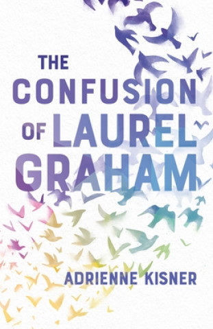 Knjiga Confusion of Laurel Graham Adrienne Kisner