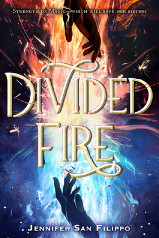 Knjiga Divided Fire Jennifer San Filippo