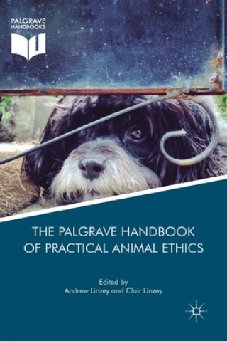 Kniha Palgrave Handbook of Practical Animal Ethics Andrew Linzey