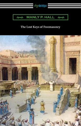 Kniha The Lost Keys of Freemasonry Manly P. Hall
