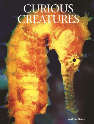 Knjiga Curious Creatures Andrew Cleave