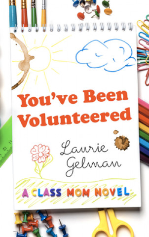 Book You've Been Volunteered Laurie Gelman
