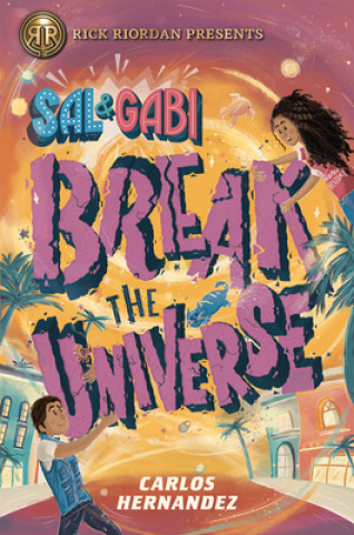 Könyv Sal and Gabi Break the Universe Carlos Hernandez