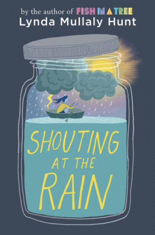 Kniha Shouting at the Rain Lynda Mullaly Hunt