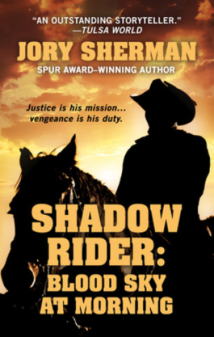 Carte Shadow Rider: Blood Sky at Morning Jory Sherman