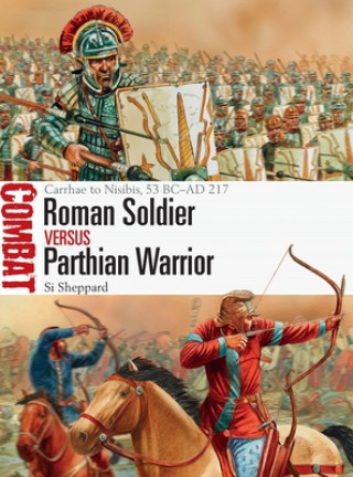Könyv Roman Soldier vs Parthian Warrior Si Sheppard