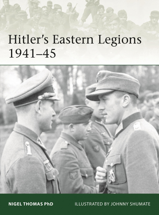 Kniha Hitler's Eastern Legions 1942-45 Nigel Thomas