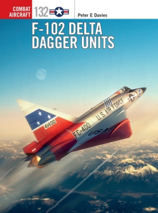 Carte F-102 Delta Dagger Units Peter E. Davies
