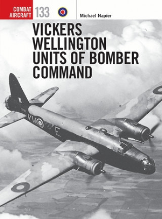 Kniha Vickers Wellington Units of Bomber Command Michael Napier