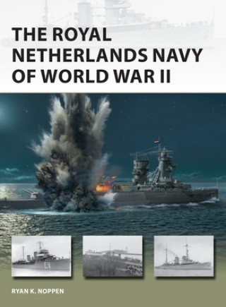 Könyv Royal Netherlands Navy of World War II Ryan K. Noppen