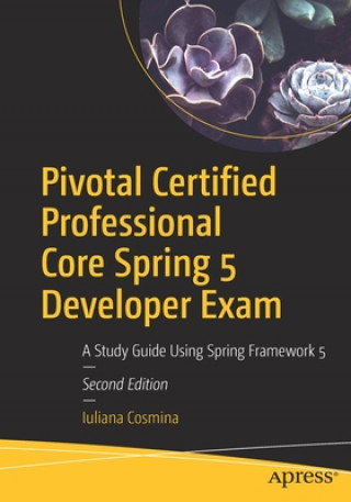 Könyv Pivotal Certified Professional Core Spring 5 Developer Exam Iuliana Cosmina