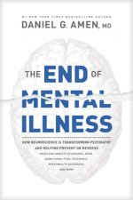 Könyv The End of Mental Illness Daniel G. Amen