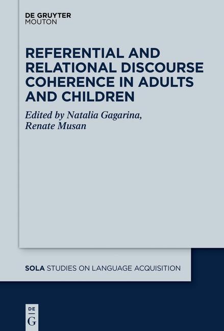 Kniha Referential and Relational Discourse Coherence in Adults and Children Renate Musan