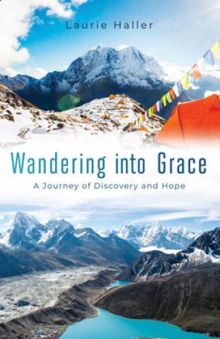 Kniha Wandering into Grace Laurie Haller