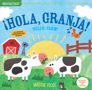 Livre Indestructibles: ?Hola, Granja! / Hello, Farm!: Chew Proof - Rip Proof - Nontoxic - 100% Washable (Book for Babies, Newborn Books, Safe to Chew) Amy Pixton