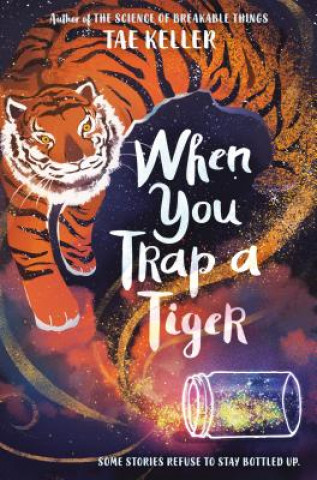 Livre When You Trap a Tiger: (Winner of the 2021 Newbery Medal) Tae Keller