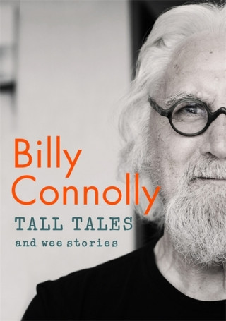 Könyv Tall Tales and Wee Stories Billy Connollu