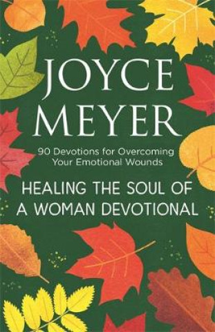 Carte Healing the Soul of a Woman Devotional Joyce Meyer