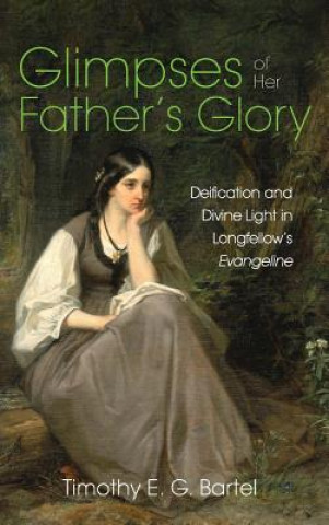 Книга Glimpses of Her Father's Glory Timothy E. G. Bartel