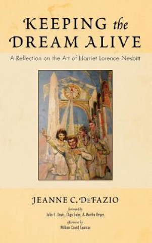 Knjiga Keeping the Dream Alive Jeanne C. Defazio
