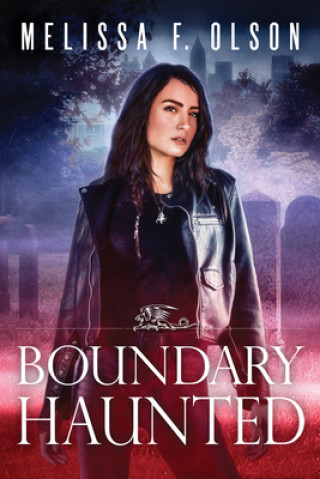 Knjiga Boundary Haunted Melissa F. Olson