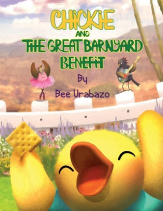 Kniha Chickie and the Great Barnyard Benefit Bee Urabazo