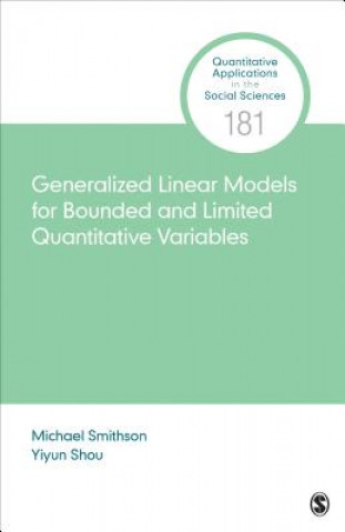 Kniha Generalized Linear Models for Bounded and Limited Quantitative Variables Michael Smithson