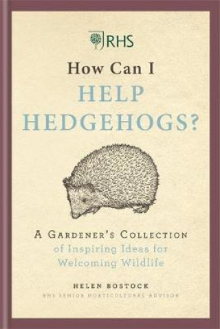 Buch RHS How Can I Help Hedgehogs? Helen Bostock