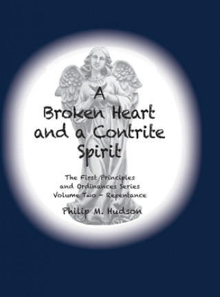Kniha Broken Heart and a Contrite Spirit Philip M Hudson