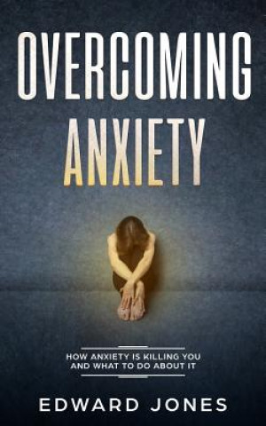Kniha Overcoming Anxiety & Panic Attacks Ed Jones