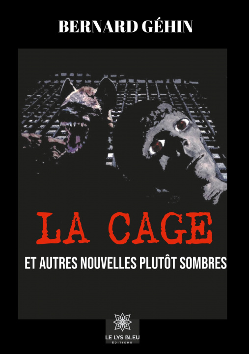 Knjiga LA CAGE Bernard Géhin