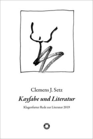 Kniha Kayfabe und Literatur Clemens J. Setz