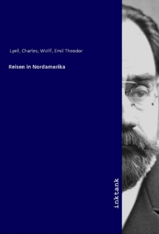 Könyv Reisen in Nordamerika Charles Wolff Lyell