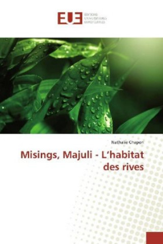 Könyv Misings, Majuli - L?habitat des rives Nathalie Chapon