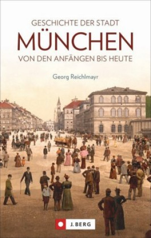 Kniha Geschichte der Stadt München Georg Reichlmayr