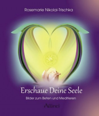 Книга Erschaue deine Seele Rosemarie Nikolai-Trischka