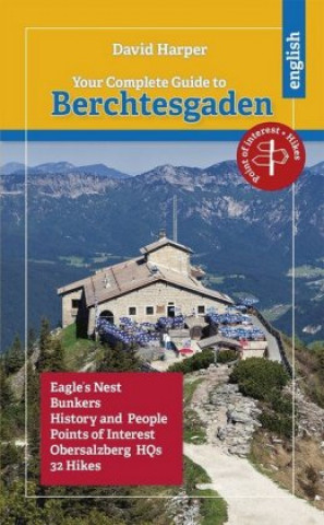 Livre Your Complete Guide to Berchtesgaden David Harper