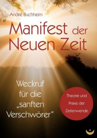 Книга Manifest der Neuen Zeit André Buchheim