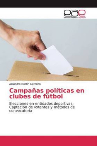 Könyv Campa?as políticas en clubes de fútbol Alejandro Martín Germino
