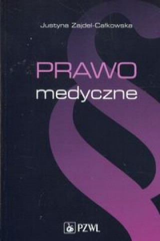 Книга Prawo medyczne Zajdel-Całkowska Justyna