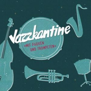 Hanganyagok Mit Pauken und Trompeten Jazzkantine