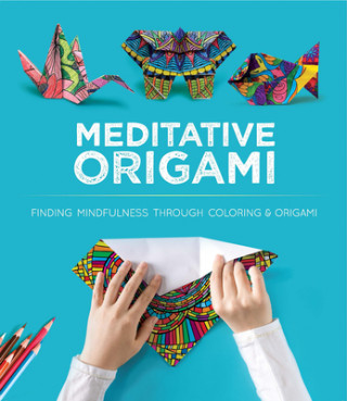 Kniha Meditative Origami John Montroll